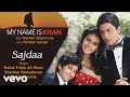 Official Audio Song | My Name is Khan | Rahat Fateh Ali Khan | Shankar Ehsaan Loy | Nir...