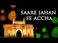 Sare Jahan Se Accha HD - Popular Independence Day Songs - Best Patriotic Song