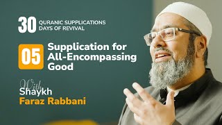 Supplication for All-Encompassing Good: 30 Quranic Supplications - 30 Days of Revival