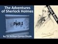 Part 1 - The Adventures of Sherlock Holmes Audiobook by Sir Arthur Conan Doyle Adventures 01-02