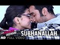 Subhanallah Yeh Jawaani Hai Deewani Full Video Song | Ranbir Kapoor, Deepika Padukone
