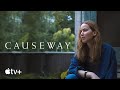 Trailer 2 do filme Causeway 