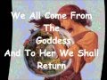 We All Come from the Goddess Lyrics. Magic Video