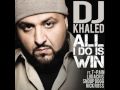 DJ Khaled All I Do Is Win feat. Ludacris, Rick Ross, Snoop Dogg & T-Pain