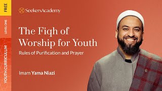 06 -The Sunna Elements of the Prayer - The Fiqh of Worship for Youth- Imam Yama Niazi