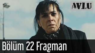 Avlu 22. Bölüm Fragman