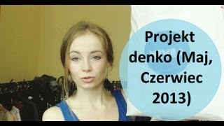 Projekt denko (Maj, czerwiec 2013)