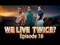 TUNAISHI MARA MBILI  ep 16