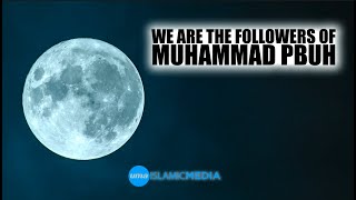 We are the followers of Muhammad PBUH Sheikh Abdullah Chaabou