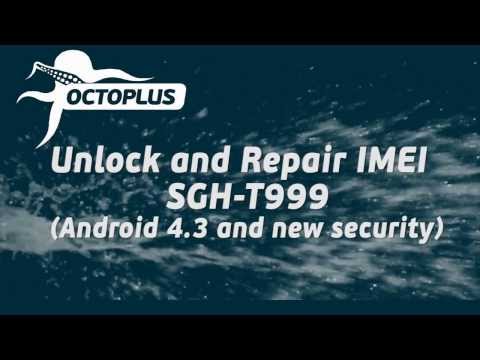 Samsung SGH-T999 (Android 4.3 With New Security) Unlock And Repair IMEI With Octoplus Box