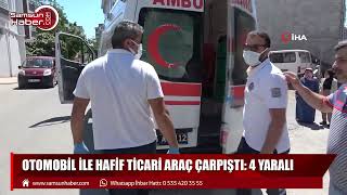 Samsun'da otomobil ile hafif ticari araç çarpıştı: 4 yaralı