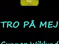 Gunnar Wiklund - Tro På Mej