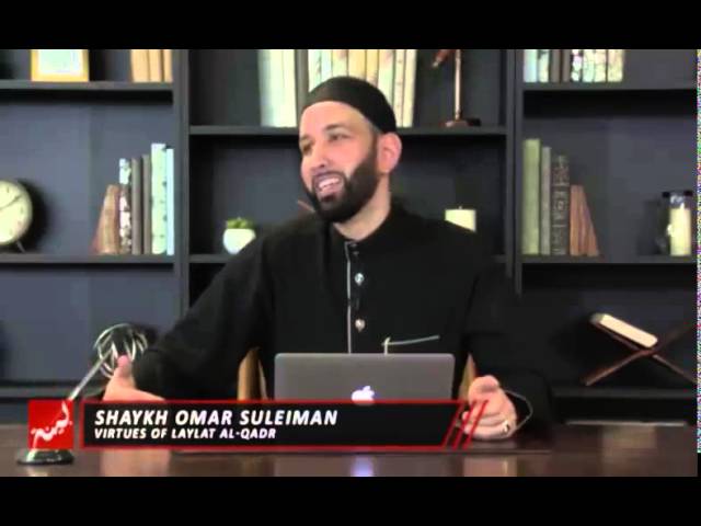 Virtues of Laylatul Qadr .  Omar Suleiman