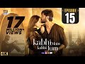 Kabhi Main Kabhi Tum Episode 15  Fahad Mustafa  Hania Aamir  26 August 2024  ARY Digital