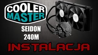 CoolerMaster Seidon 240M  - instalacja na Intel LGA1155