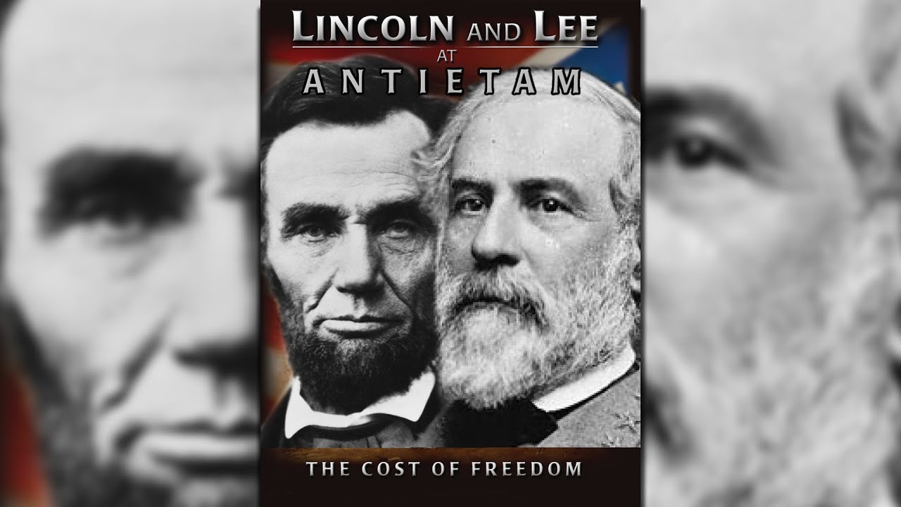 Lincoln and Lee at Antietam : The Cost of Freedom