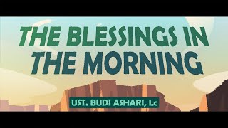 The Blessings in the Morning
