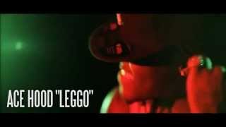 Ace Hood - Leggo Ace Hood - Leggo