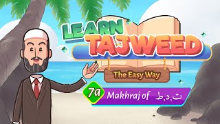 Lesson – 7a | Makhraj of ت، د، ط | English | Learn Tajweed – the Easy Way