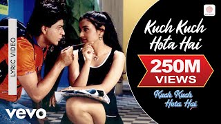 Kuch Kuch Hota Hai Lyric - Title Track | Shah Rukh Khan | Kajol |Rani Mukherjee