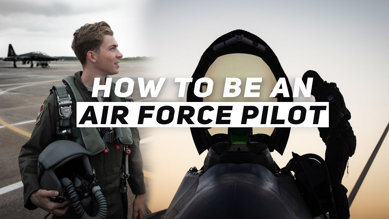 Want to be an US Air Force Pilot? This is How You Do It