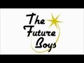 The Future Boys: Dangerous Live