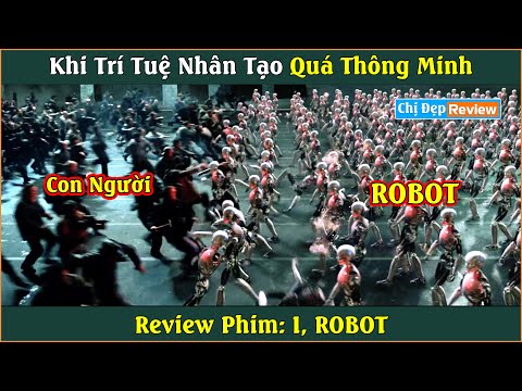 Vua của loài robot, và cuộc combat giữa người và trí tuệ nhân tạo| Review phim: I, ROBOT