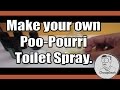 Make your own Poo-Pourri Toilet Spray. Very easy to do
