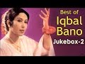 Best Of Iqbal Bano Ghazals - Jukebox 2 - Top 10 Best Pakistani Ghazal Hits