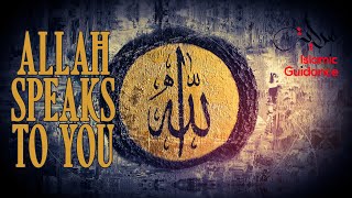 Allah Speaks To You