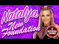 Natalya - New Foundation (Entrance Theme)