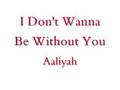 I Dont Wanna-Aaliyah Lyrics