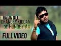Rajan Gill - Changey Kiddan De Hundey Aa | Full Video | 2013 | Latest Punjabi Songs