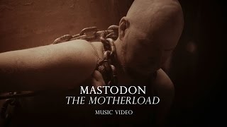 Mastodon "The Motherload"