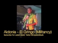 Aidonia - El Gringo (MP3) Aidonia - El Gringo (MP3)