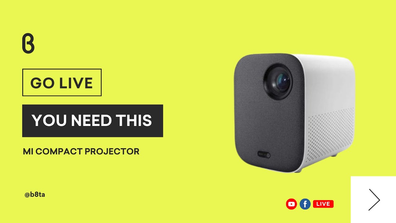 You Need This! featuring Xiaomi Mi Compact Projector