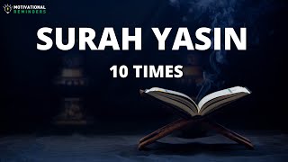 SURAH YASIN X 10 TIMES | Beautiful Recitation for two hours | Listen Every Morning for goodness