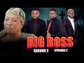 BIG BOSS  episode 2