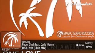 Roger Shah feat. Carla Werner - One Love (Club Mix)