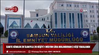 Sahte kiralık ev ilanıyla 20 kişiyi 1 milyon lira dolandıran 3 kişi yakalandı