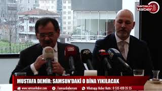 Mustafa Demir: Samsun'daki o bina yıkılacak