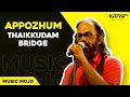 Appozhum - Thaikkudam Bridge - Music Mojo Season 3 - Kappa TV