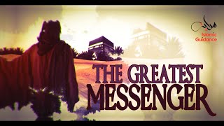 The Greatest Messenger Was Sent To You And Me