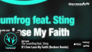 The Scumfrog feat. Sting - If I Ever Lose My Faith (Beckers Remix)