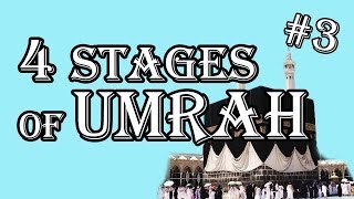 4 Stages of Umrah!!
