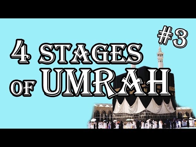 4 Stages of Umrah!!