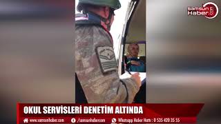 Samsun’da okul servislerine sıkı denetim