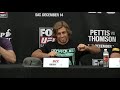 UFC on FOX 9: Pettis vs. Thomson Press Conference