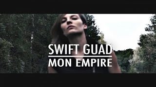 Swift Guad - Mon Empire Swift Guad - Mon Empire