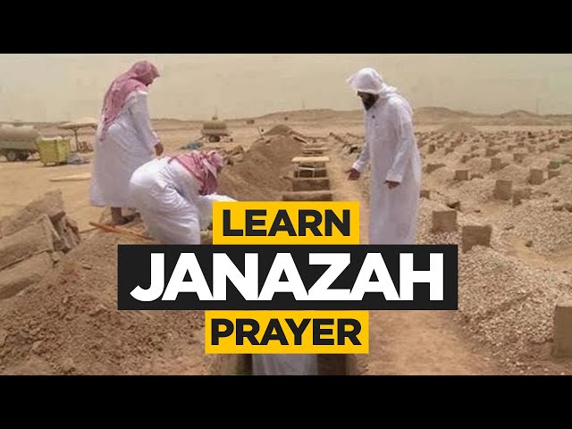 Step by Step Guide to the Janazah (Funeral) Prayer in Islam